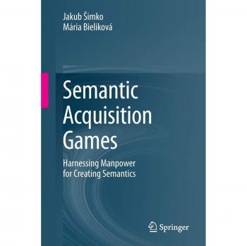 Semantic Acquisition Games: Harnessing Manpower for Creating Semantics