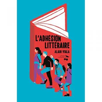 Alain Viala L'Adhésion Littéraire