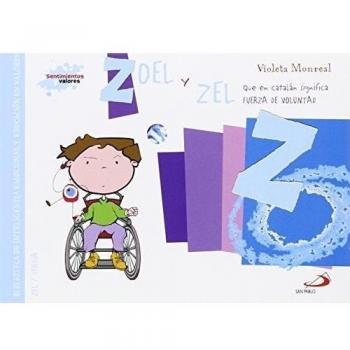 Zoel y zel (que en catalán significa fuerza de voluntad): Biblioteca de inteligencia emocional y educación en valores (Tapa blanda).