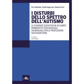 I disturbi dello spettro dell'autismo. Le evidenze scientifiche i... Eric Hollander
