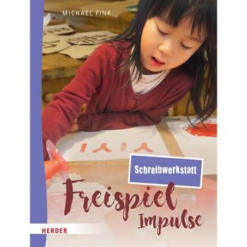 Herder Freispiel-Impulse: Schreibwerkstatt