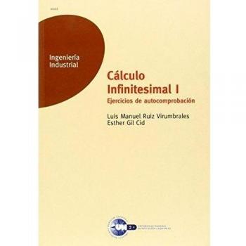 Cálculo Infinitesimal I. Ejercicios de Autocomprobación (UNIDAD DIDÁCTICA)