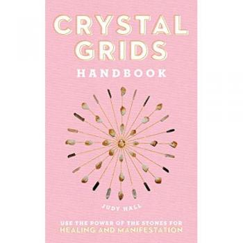 Crystal Grids Handbook by Judy Hall