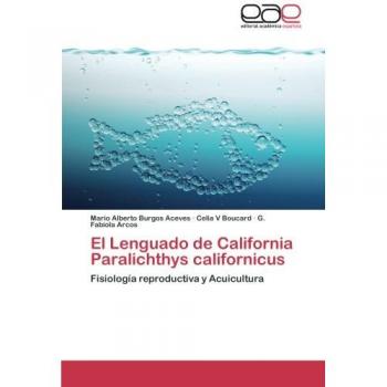 El Lenguado de California Paralichthys californicus: Fisiología reproductiva y Acuicultura