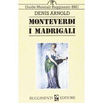 Monteverdi. I madrigali