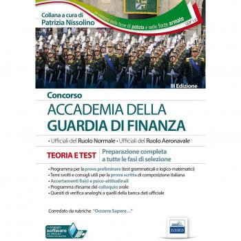 Concorso accademia della Guardia di Finanza. Teoria e test per la prova scritta di preselezione e la prova scritta di cultura generale. Con software di simulazione