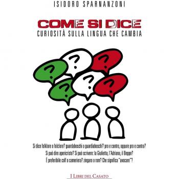Come si dice. Curiosità sulla lingua che cambia
