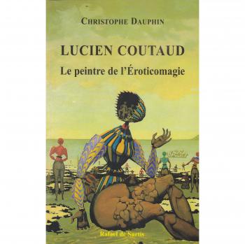 LUCIEN COUTAUD, LE PEINTRE DE L'EROTICOMAGIE