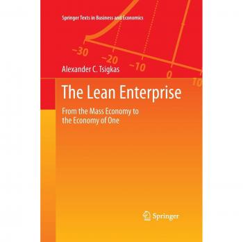 The Lean Enterprise: From the Mass Economy to the Economy of One