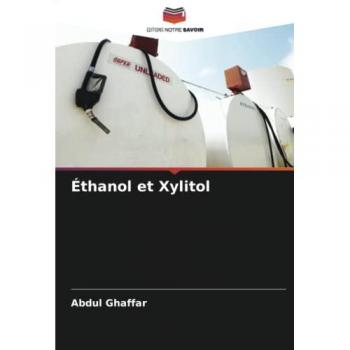 Ghaffar, Abdul: Éthanol et Xylitol