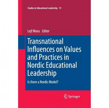 Transnational Influences on Values and Practices in Nordic Educational Leadership
