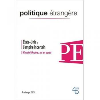 Politique étrangère N°1/2023 : États-Unis, l´empire incertain
