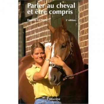 PARLER AU CHEVAL ET ETRE COMPRIS. 2ème édition