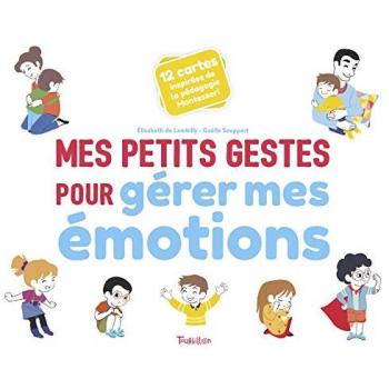 Lambilly, Elisabeth de Mes Petits Gestes Pour Gérer Mes Émotions: 12 Cartes Inspirées De La Pédagogie Montessori