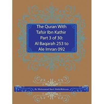 The Quran With Tafsir Ibn Kathir Part 3 of 30: : Al Baqarah 253 To Ale Imran 092