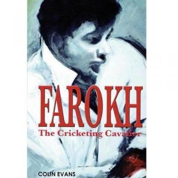 Farokh: The Cricketing Cavalier : The authorised biography of Farokh Engineer