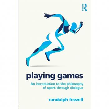 Playing Games: An introduction to the philosophy of sport through dialogue