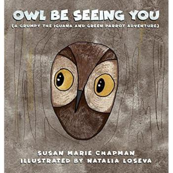 Chapman, Susan Marie: Owl Be Seeing You