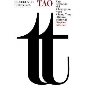 El segundo libro del Tao: Una selección del Chuang-tzu y del Chung Yung (Tapa blanda).