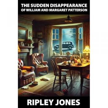 The Sudden Disappearance of William and Margaret Patterson