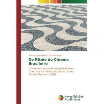 Romagna, Afonso Felipe Galdino Leite: No Ritmo do Cinema Brasileiro