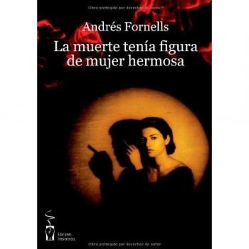 La muerte tenía figura de mujer hermosa