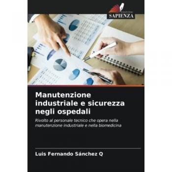 Sánchez Q, Luis Fernando: Manutenzione industriale e sicurezza negli ospedali