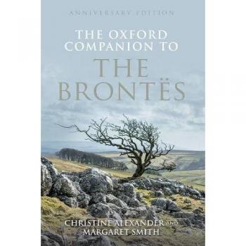 The Oxford Companion to the Brontës: Anniversary edition