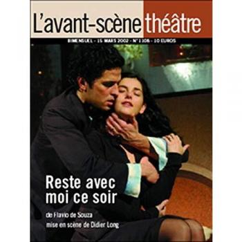 L'Avant-Scène théâtre, N° 1108, Mars 2002 : Reste avec moi ce soir