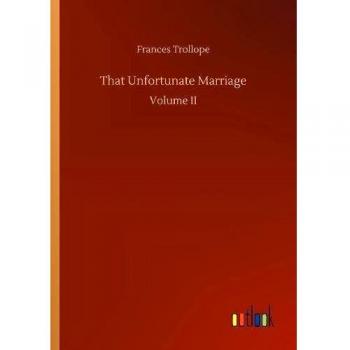That Unfortunate Marriage: Volume II