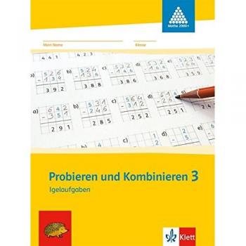 Probieren Und Kombinieren 3: Igelaufgaben Zum Zahlenbuch. Arbeitsheft Für Das 3. Schuljahr. Programm Mathe 2000