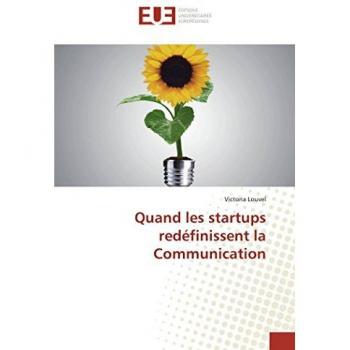 Quand les startups redéfinissent la Communication