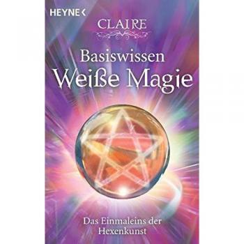 Claire: Basiswissen Weiße Magie