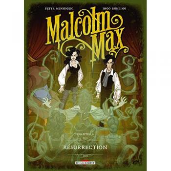 Malcolm Max Tome 2 : Résurrection