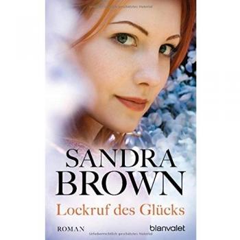Lockruf des Glücks: Roman