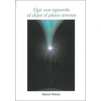 QUÃ NOS AGUARDA AL DEJAR EL PLANO TERRENO