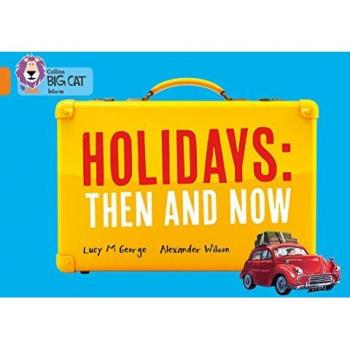 Collins Big Cat Holidays: Then And Now: Band 06/Orange (Paperback)