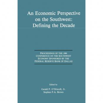 An Economic Perspective on the Southwest: Defining the Decade