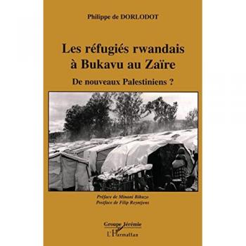 Les réfugiés rwandais à Bukavu au Zaïre De nouveaux Palestiniens?
