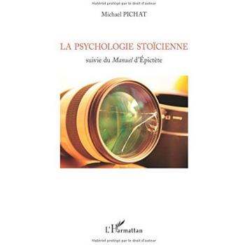 La psychologie stoïcienne suivie du Manuel d'Épictète