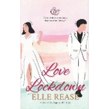 Rease, Elle: Love Lockdown