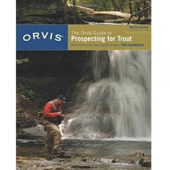 Orvis Guide to Prospecting for Trout New and Revised by Tom Rosenbauer