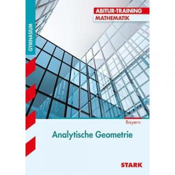 Abitur-Training Mathematik Analytische Geometrie für G8