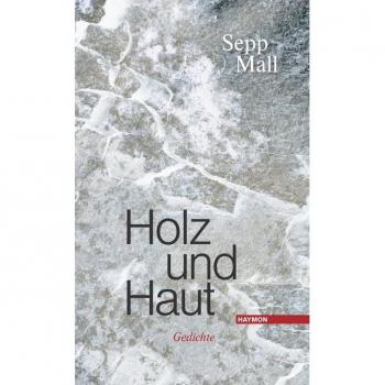 Holz und Haut: Gedichte