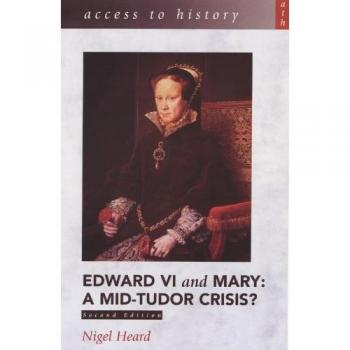 Edward VI and Mary,  Access to History