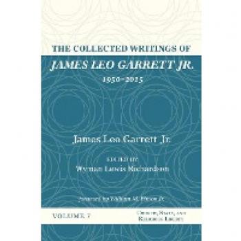 The Collected Writings of James Leo Garrett Jr. (1950-2015)
