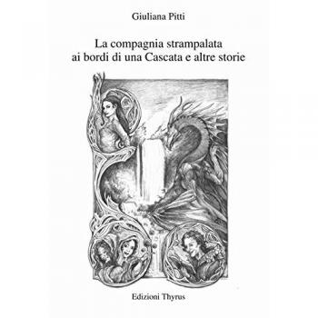 La compagnia strampalata ai bordi di una Cascata e altre storie