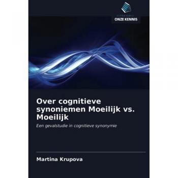 Over cognitieve synoniemen Moeilijk vs. Moeilijk: Een gevalstudie in cognitieve synonymie