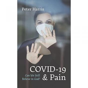 COVID-19 and Pain: Can We Still Believe in God?