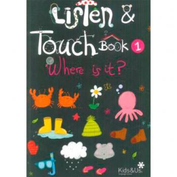 Listen&Touch1 . Where is it?
